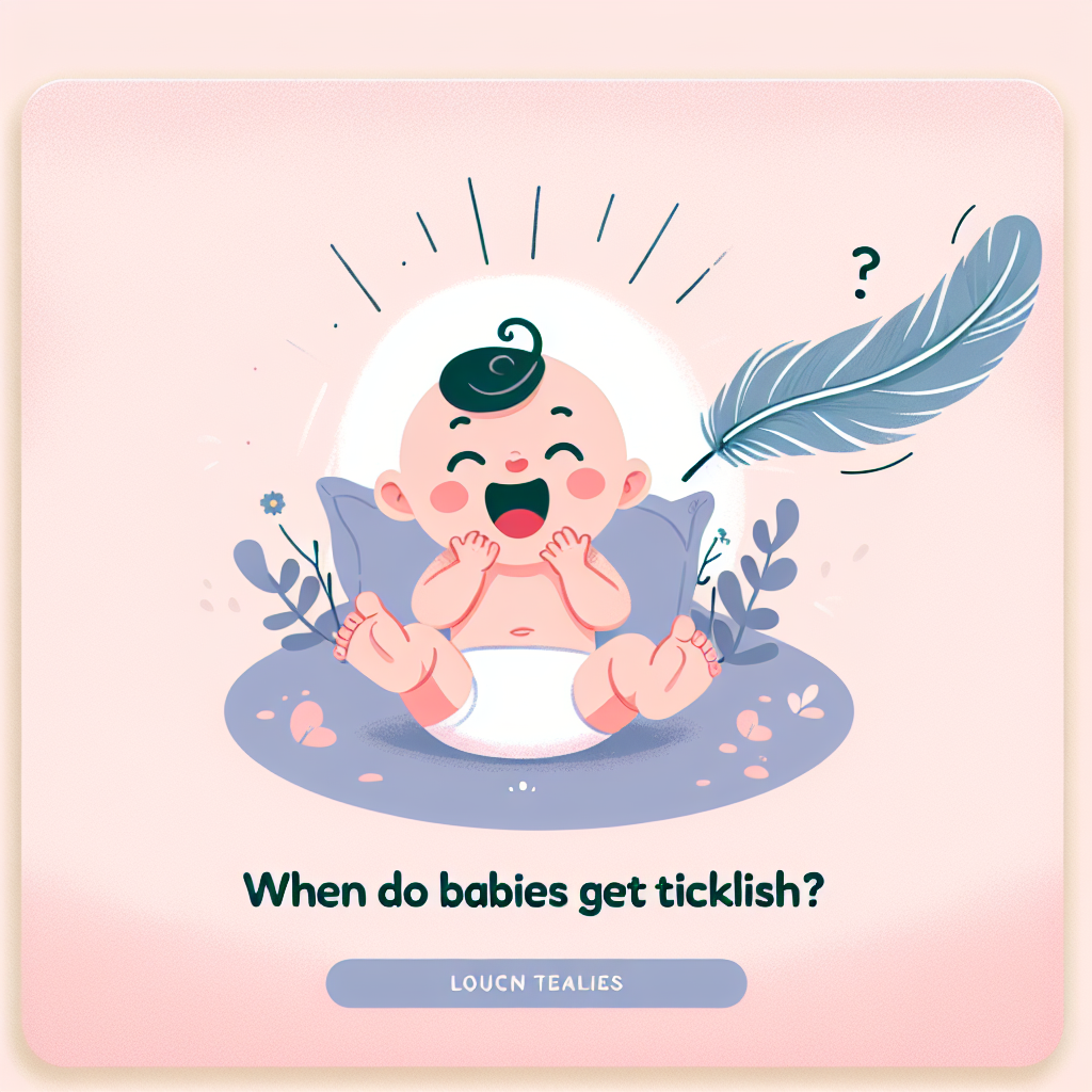 When Do Babies Get Ticklish
